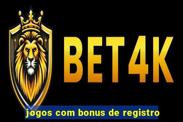 jogos com bonus de registro